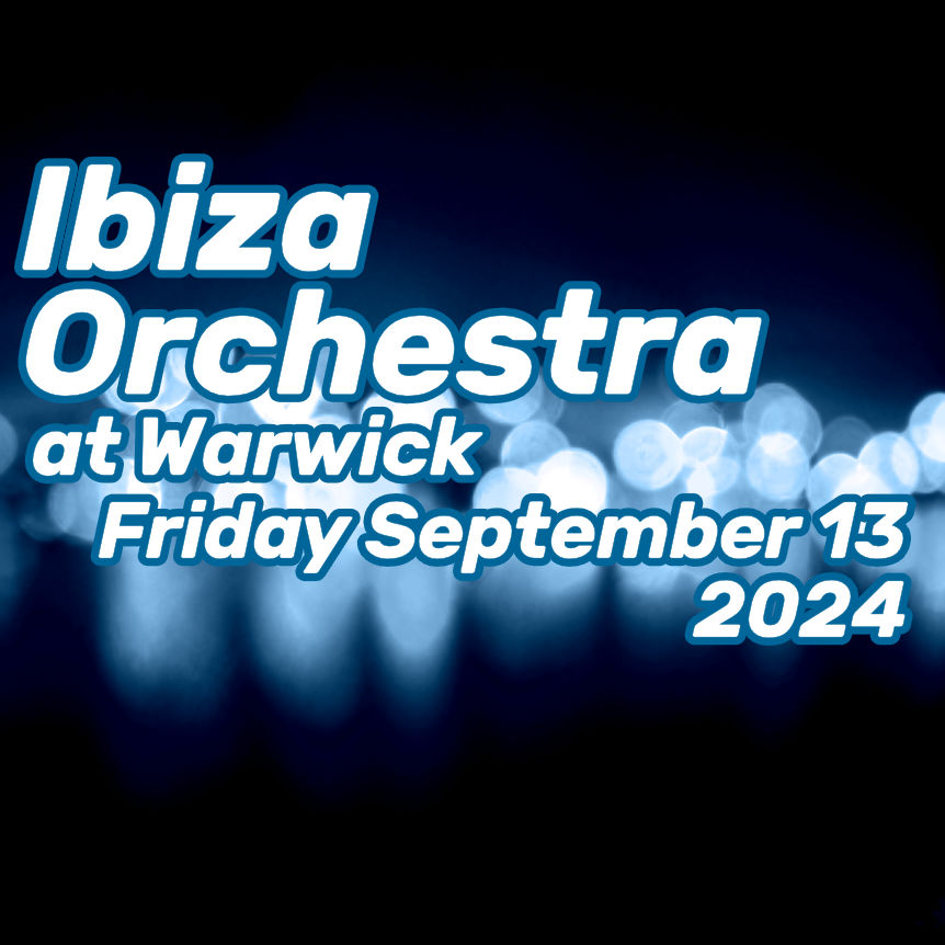 Ibiza Orchestra at Warwick